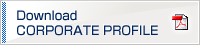Download CORPORATE PROFILE